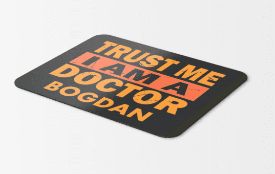 Mouse pad personalizat Trust me Im an DOCTOR
